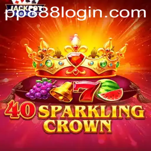 40SparklingCrown: A Revolutionary Game with PP888 Elements