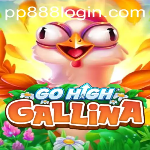 Unlocking the Adventure of GoHighGallina with PP888