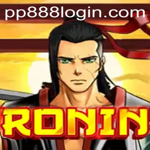 The World of Ronin: Mastering the Art of Strategy with PP888