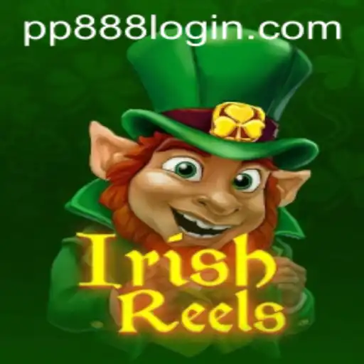 Unveiling the Charm of IrishReels: Dive into the Enchanting World with PP888