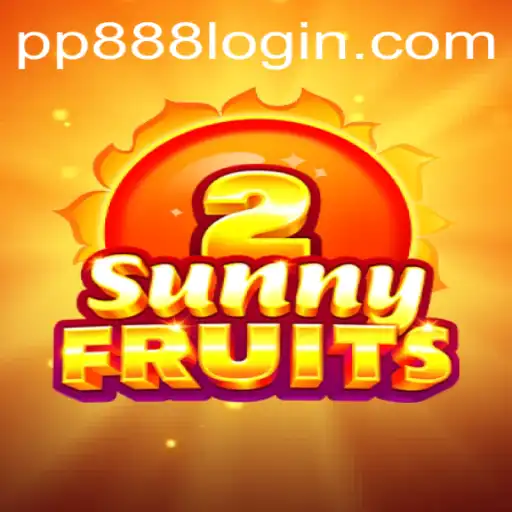 Exploring the Vibrant World of SunnyFruits2 and the Exciting Realm of PP888