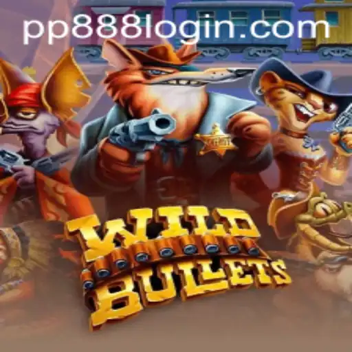 Exploring the Exciting World of WildBullets and Keyword PP888